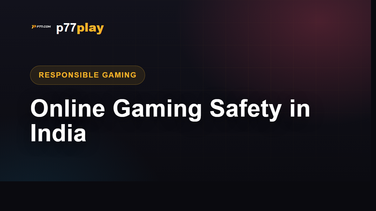 Online Gaming Safety in India: Play Smart, Stay Protected